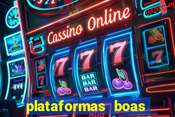 plataformas boas para jogar fortune tiger